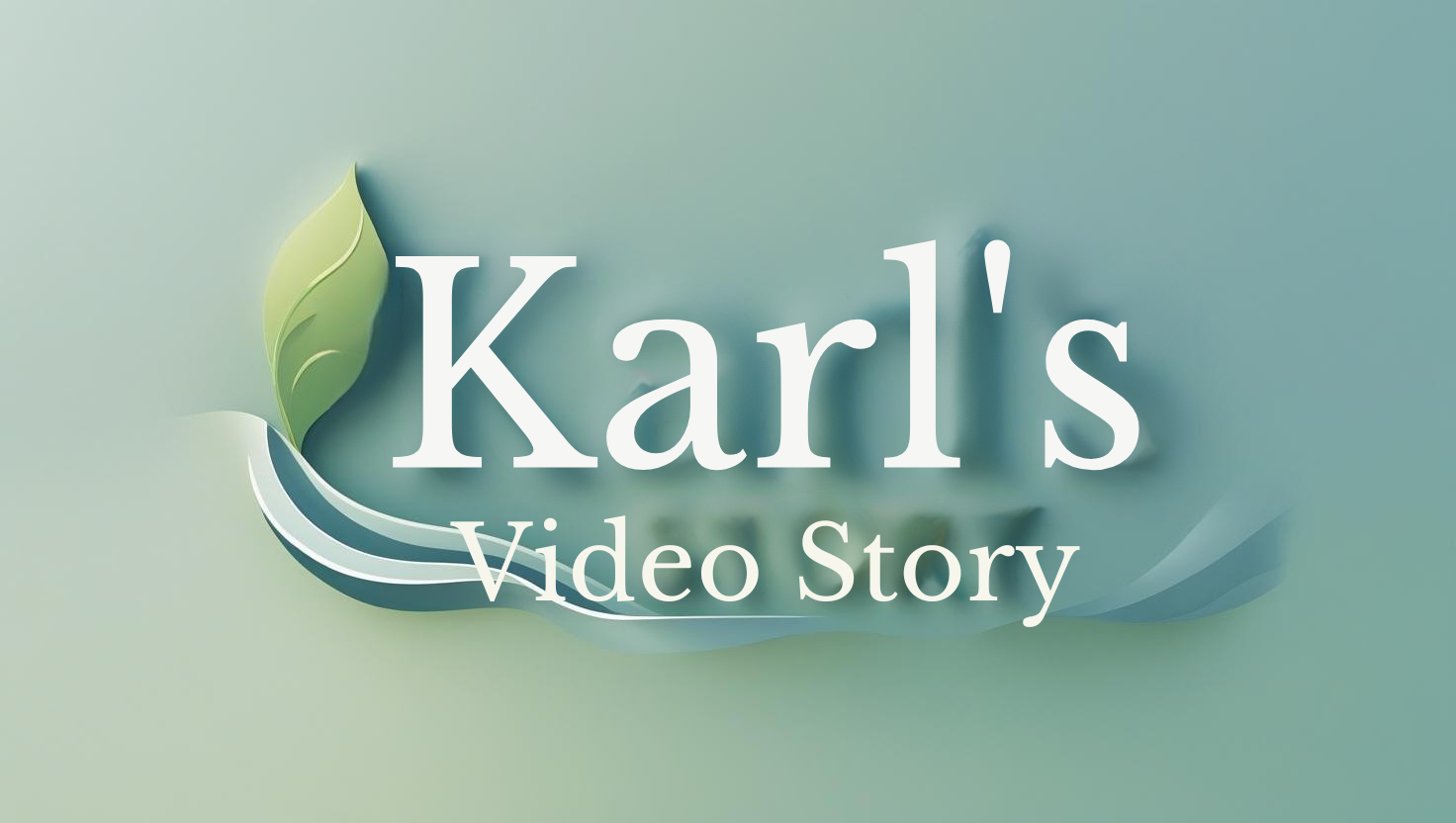 Karls Video Story